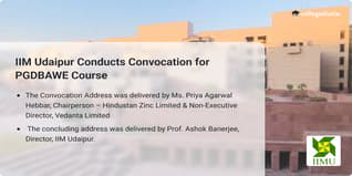 IIM Udaipur Conducts Convocation for PGDBAWE Course; 64 Students Convocated